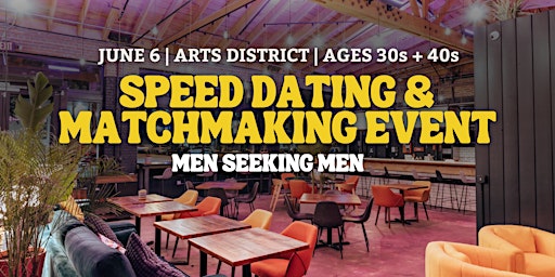Primaire afbeelding van Speed Dating for Men Seeking Men | Arts District | 30s & 40s