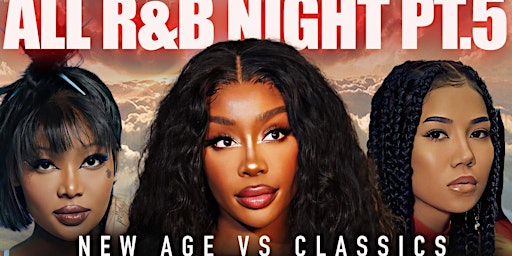 Immagine principale di All R&B Night Part  5 Newage Vs Classics Mothers Day Weekend 