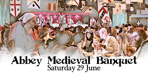 Abbey Medieval Banquet June 2024 primary image