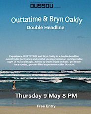Bryn Oakly & Outtatime double headliner @ BAR OUSSOU!