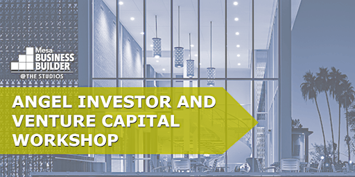 Angel Investor and Venture Capital Workshop primary image