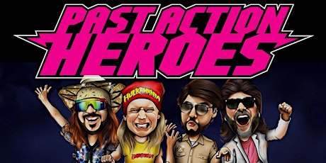 Past Action Heroes - YOUR Favorite Chart Topping Hits from the 80's & 90s!