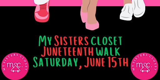 Imagen principal de Juneteenth Walk - Hosted by My Sisters Closet