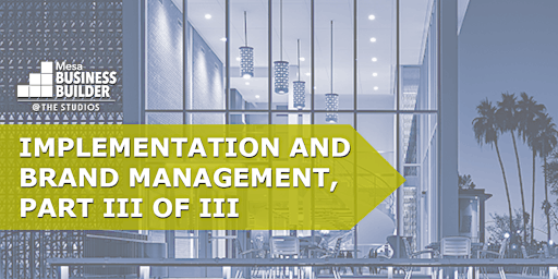 Imagem principal do evento Implementation and Brand Management, Part III of III