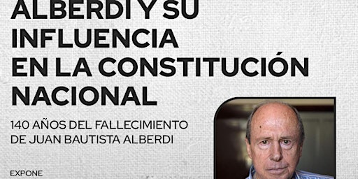 ALBERDI Y SU INFLUENCIA EN LA CONSTITUCIÓN NACIONAL primary image