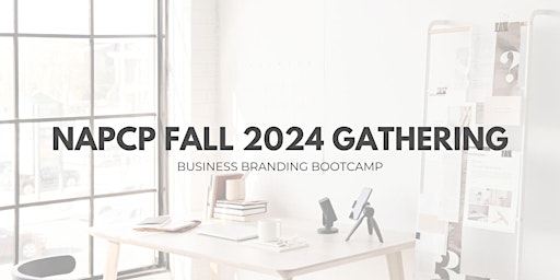 Imagem principal do evento Branding Business Bootcamp- NAPCP Fall Gathering 2024
