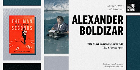 Alexander Boldizar presents 'The Man Who Saw Seconds'