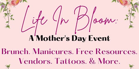 Life In Bloom: A Mother's Day Event