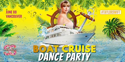 Primaire afbeelding van Taylor Swift Boat Cruise Dance Party - Swifties Socials: VANCOUVER (June 8)