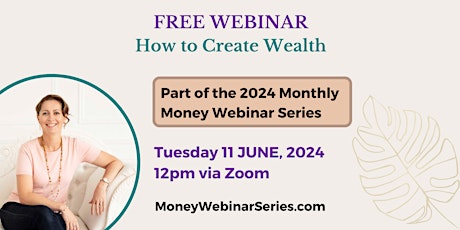 Free Webinar - How to Create Wealth primary image