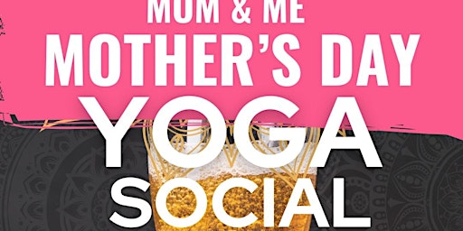 Imagem principal do evento Mom & Me Mother's Day Yoga Social & Crafts for Kids!