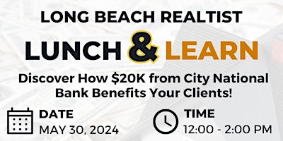 Image principale de Lunch and Learn: Discover How $20K from City National Bank Benefits Your Clients