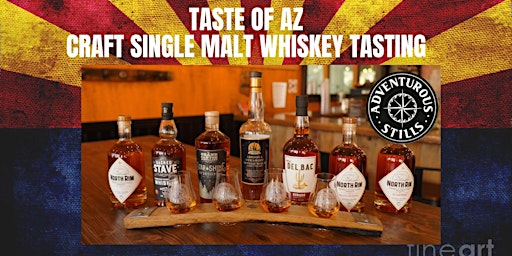 Imagem principal do evento Taste of AZ - Craft Arizona Single Malt Edition