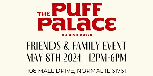 Image principale de Friends and Family Event - The Puff Palace by High Haven
