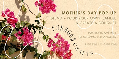 Imagem principal do evento Mother's Day at Forager: Pour Your Own Candle + Create a Bouquet