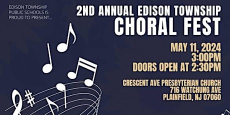 Edison Township Choral Fest:  5/11/24, 3:00PM