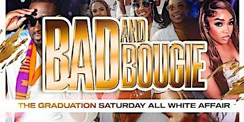 BADXBOUGIE "THE PREMIER ALL WHITE AFFAIR" SPRING Commencement Celebration primary image