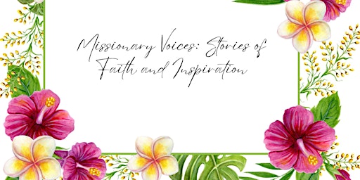 Imagen principal de Missionary Voices: Stories of Faith and Inspiration