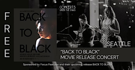 *FREE* BACK TO BLACK Movie Release Concert Sponsored by Focus Features