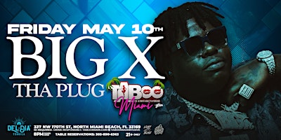 Big X the plug this friday at Taboo Miami primary image