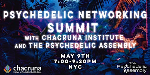 Primaire afbeelding van Psychedelic Networking Summit with the Chacruna Institute