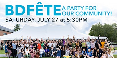 Imagem principal do evento BDFête - a party for our community | Saturday | July 27 | 5:30PM