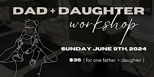 Hauptbild für Dad + Daughter Workshop
