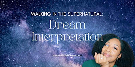 Walking in the Supernatural: Dream Interpretation (Class)