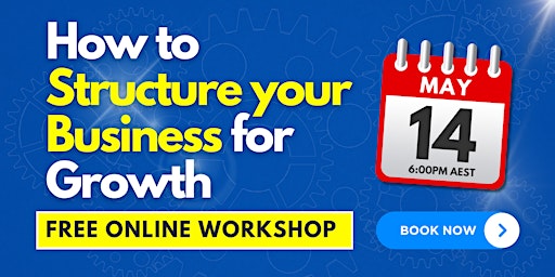 How to Structure Your Business for Growth - Online Workshop primary image