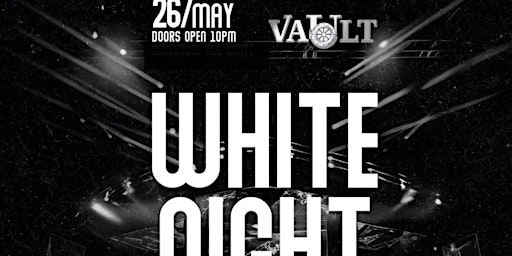 Memorial Day White Night at The Vault primary image