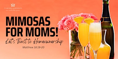 Mimosas for Moms Buying New Construction Homes! McDonough GA primary image