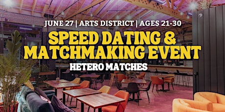 Speed Dating | Arts District | Ages 21-30