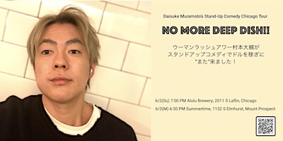 Image principale de Daisuke Muramoto's Stand-Up Comedy “NO MORE DEEP DISH!”
