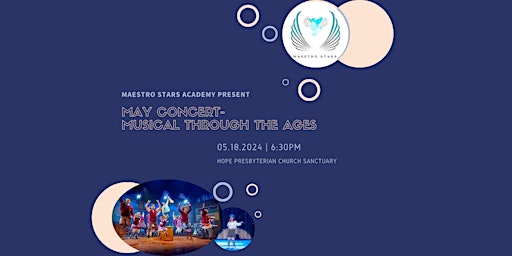 Imagen principal de Maestro Stars Academy Presents: May Concerts-Musical Through The Ages