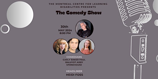 Imagem principal do evento The Montreal Centre for Learning Disabilities Presents: The Comedy Show
