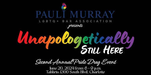 Unapologetically Still Here - Pride Drag Event primary image