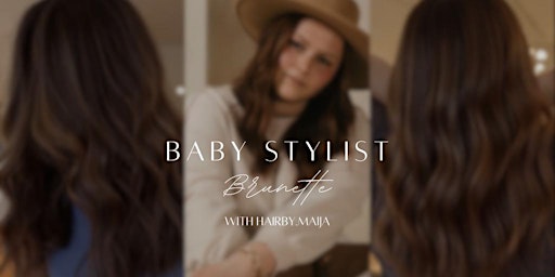 Imagem principal do evento Baby Stylist Brunette by @hairby.maija