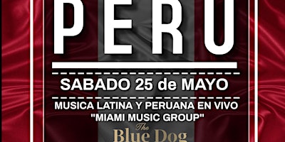 Image principale de FIESTA PERUANA Con Miami Music en BLUE DOG BOCA RATON Saturday May 25th