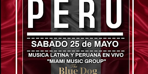 Imagem principal de FIESTA PERUANA Con Miami Music en BLUE DOG BOCA RATON Saturday May 25th