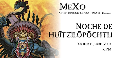 Imagen principal de Chef Oscar Presents Noche de Huītzilōpōchtli Dinner
