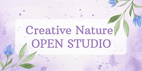 Creative Nature - OPEN STUDIO