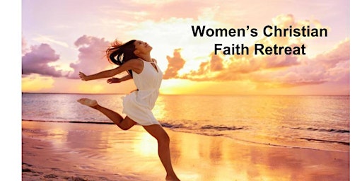 Imagem principal do evento Copy of Women's Christian Faith Retreat