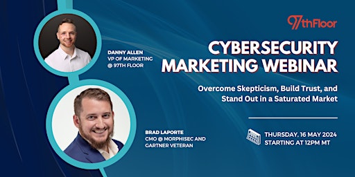 Image principale de Cybersecurity Marketing Webinar with Brad LaPorte