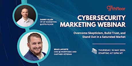 Cybersecurity Marketing Webinar with Brad LaPorte