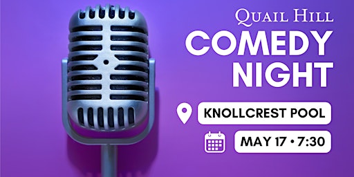 Image principale de Quail Hill Comedy Night (21+) (HOA Residents Only)