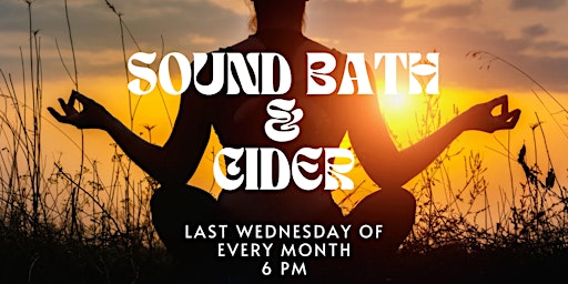 Sound Bath & Cider @ Mountain West Cidery primary image