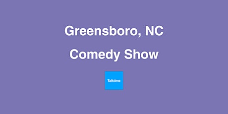 Comedy Show - Greensboro