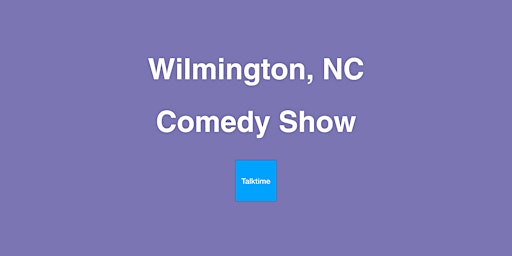 Hauptbild für Comedy Show - Wilmington