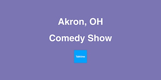 Comedy Show - Akron primary image
