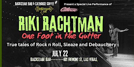 Riki Rachtman	 "One Foot In The Gutter"  LAS VEGAS 7/22